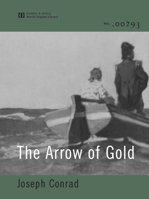 Title details for The Arrow of Gold (World Digital Library Edition) by Joseph Conrad - Available